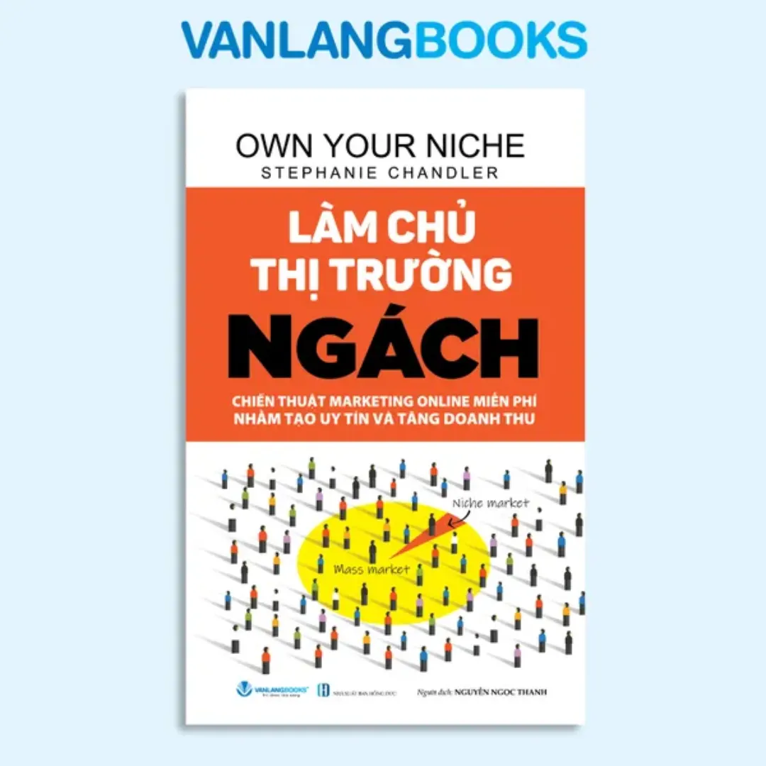 Làm Chủ Thị Trường Ngách (Tái Bản 2024)